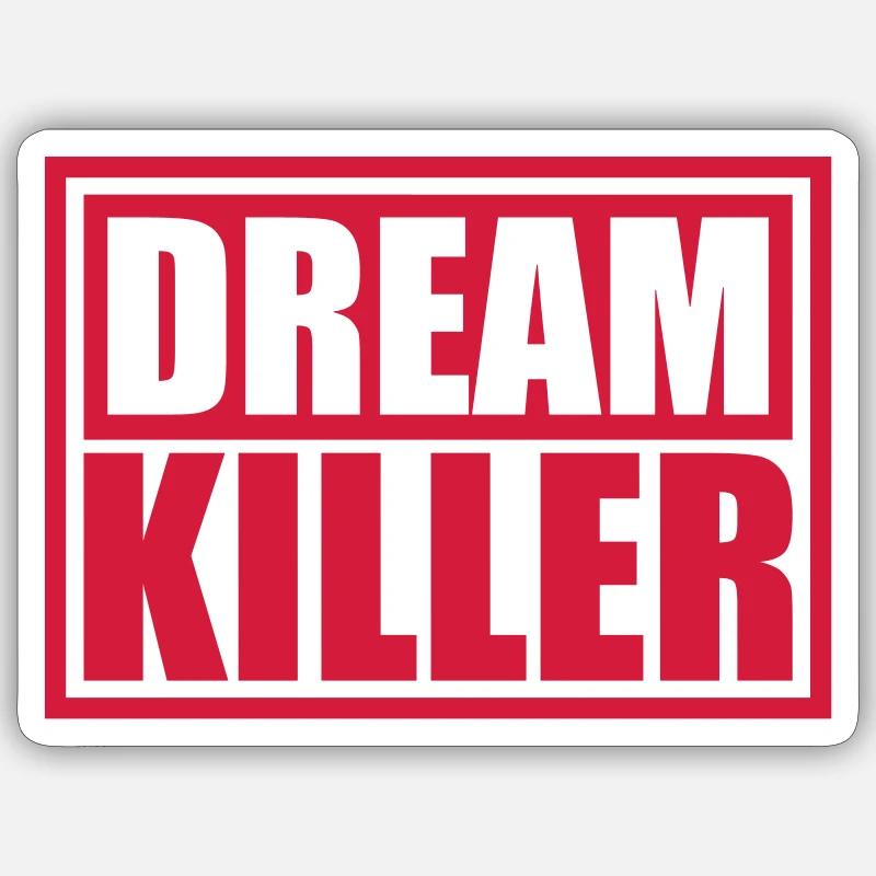 dream killer pessimists quote - Sticker size S (10 x 10 cm) - white matte