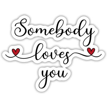 Quelqu’un vous aime - Sticker taille S (10 x 10 cm) - blanc mat - Devant