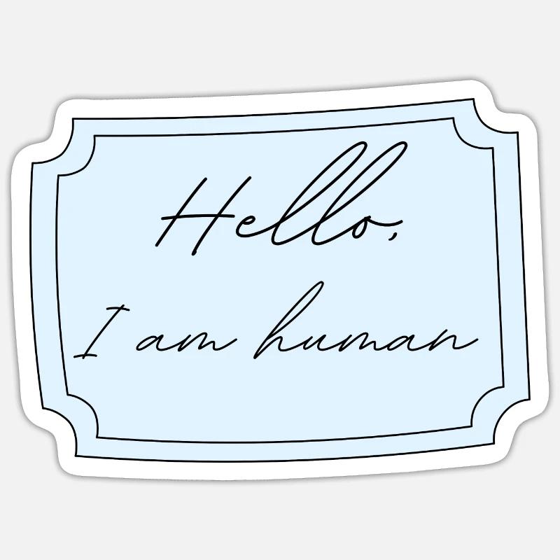 Ich bin ein Mensch | Lustige Geburtsgeschenkidee - Sticker Größe S (10 x 10 cm) - Mattweiß