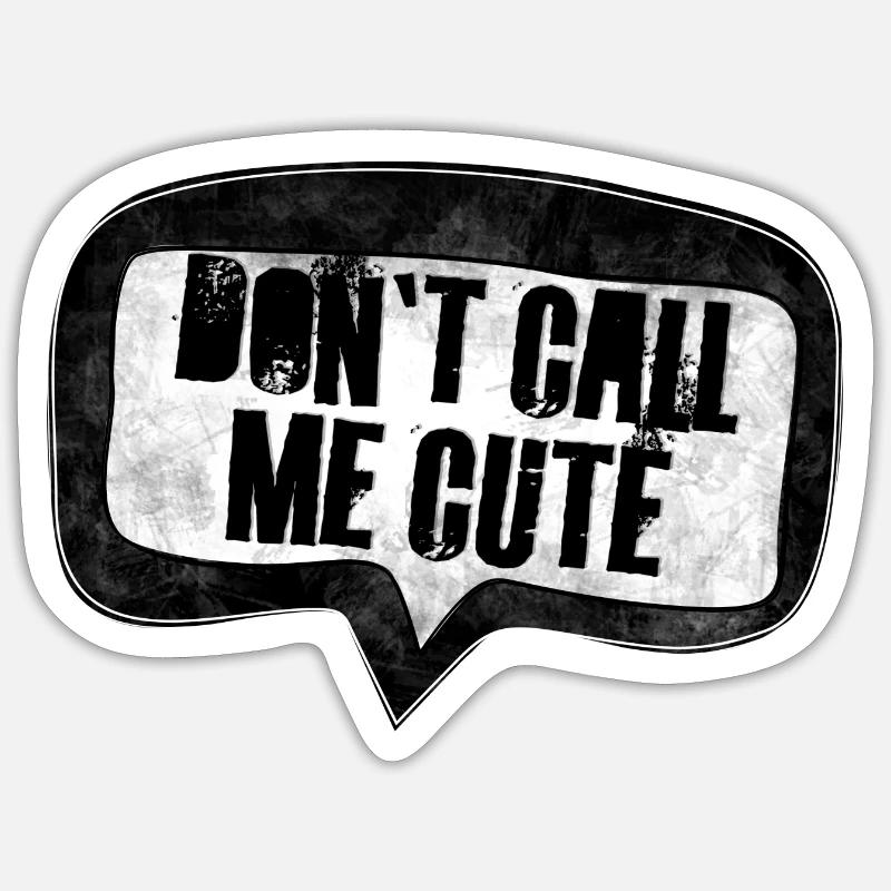 dontcallmecute - Sticker Größe S (10 x 10 cm) - Mattweiß