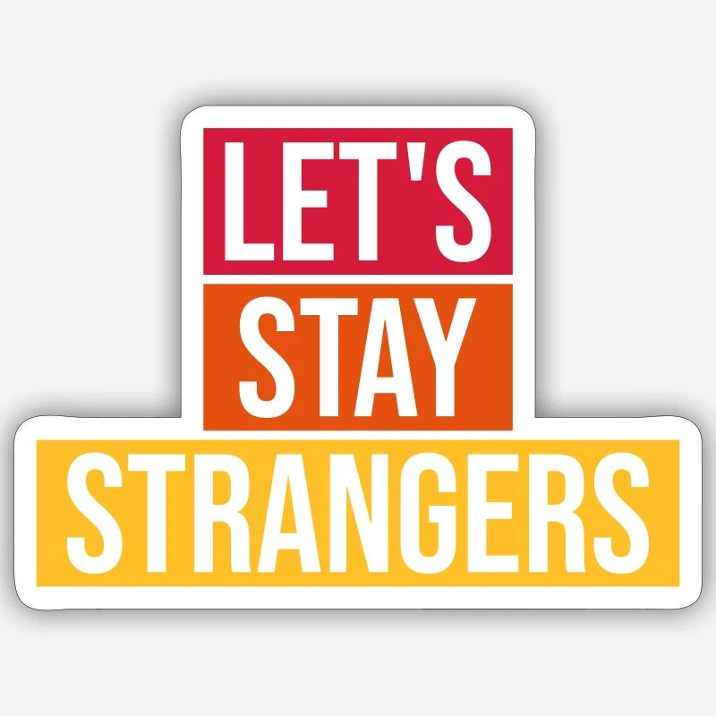 Citation Restons Strangers - Sticker taille S (10 x 10 cm) - blanc mat