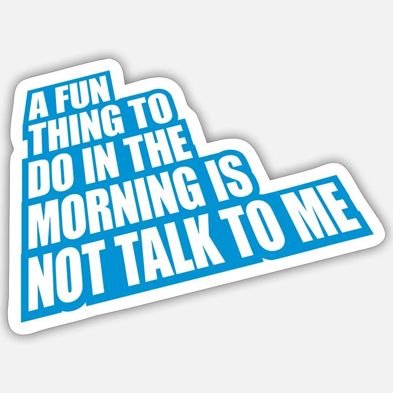 not talk to me - Sticker Größe S (10 x 10 cm) - Mattweiß