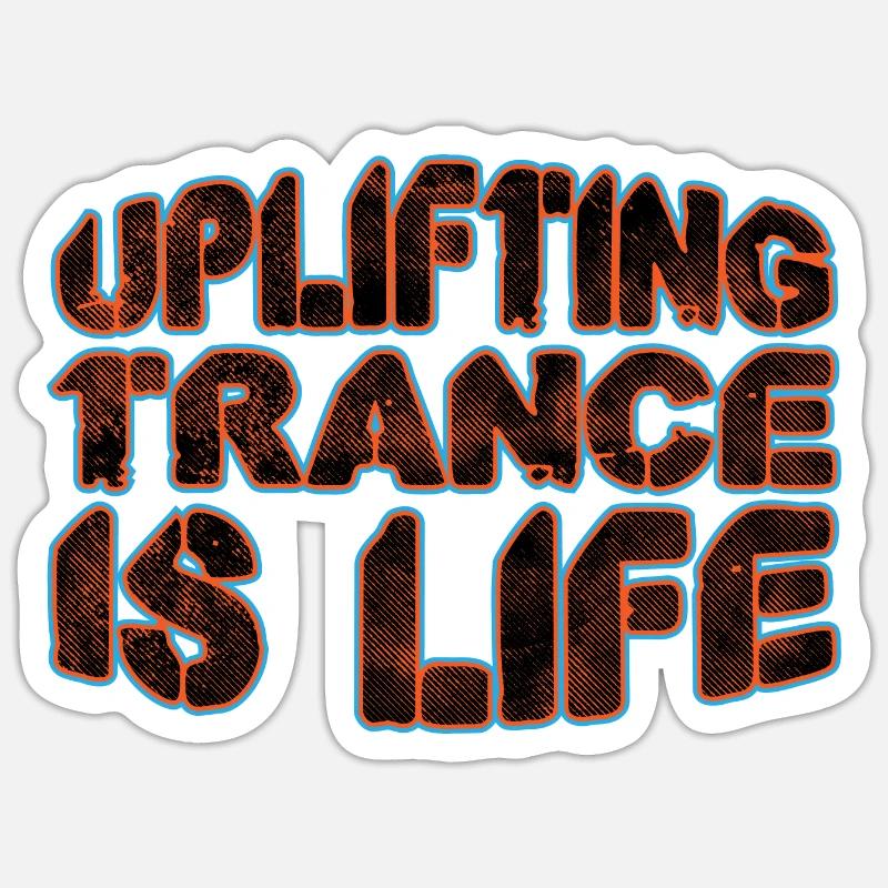 Uplifting Trance is Life - Sticker size S (10 x 10 cm) - white matte