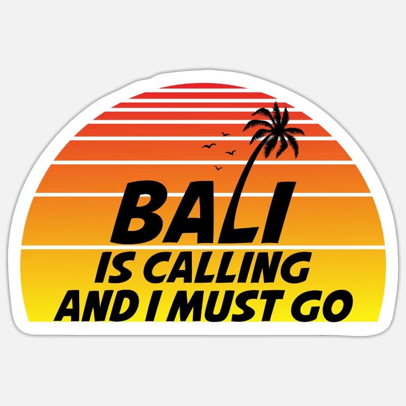 Bali is Calling and I Must Go - Sticker size S (10 x 10 cm) - white matte