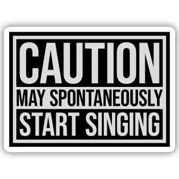 may spontaneously start singing - Sticker size S (10 x 10 cm) - white matte - Front
