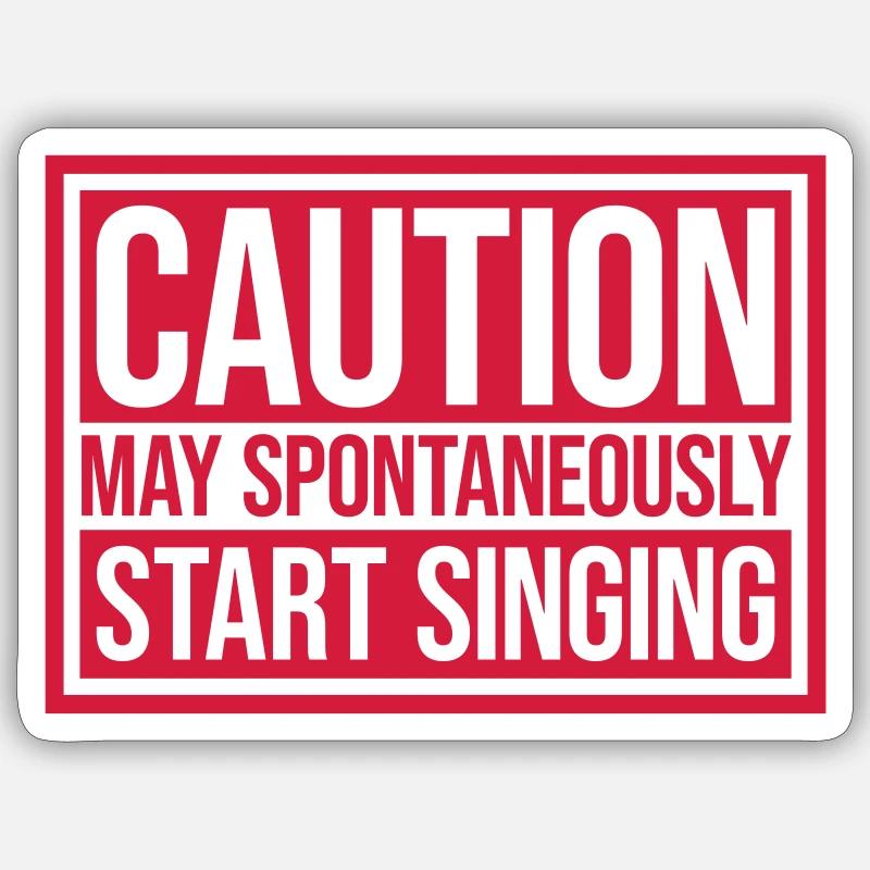 may spontaneously start singing - Sticker size S (10 x 10 cm) - white matte
