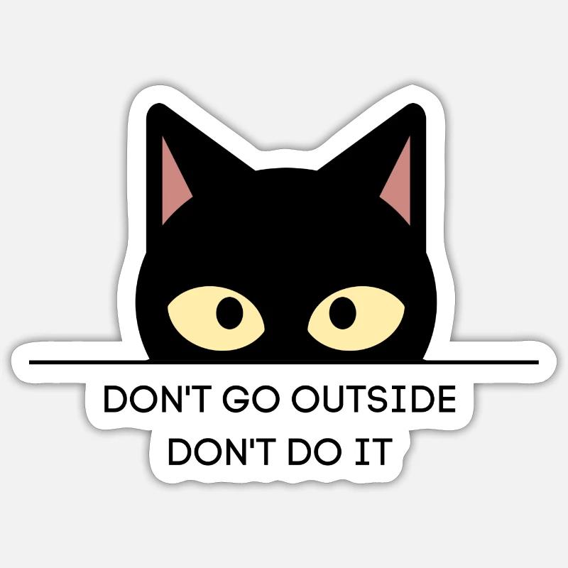 Ne sortez pas et ne le faites pas Sticker taille S (10 x 10 cm)