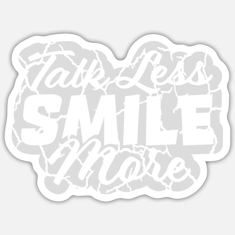 talk less smile more - Sticker size S (10 x 10 cm) - white matte