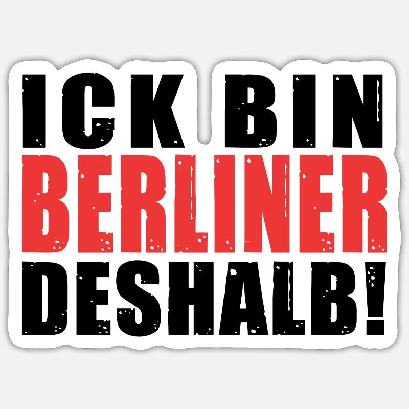 Ick bin Berliner deshalb Spruch Dialekt Berlin - Sticker Größe S (10 x 10 cm) - Mattweiß