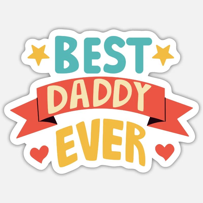 Best Daddy Ever - Sticker size S (10 x 10 cm) - white matte
