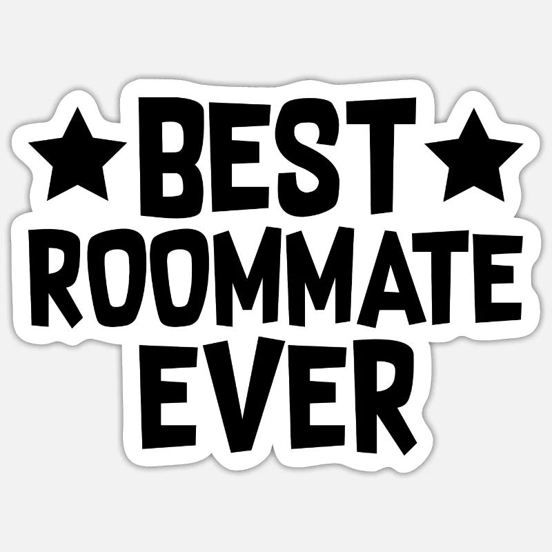 Best Roommate Ever - Sticker Größe S (10 x 10 cm) - Mattweiß