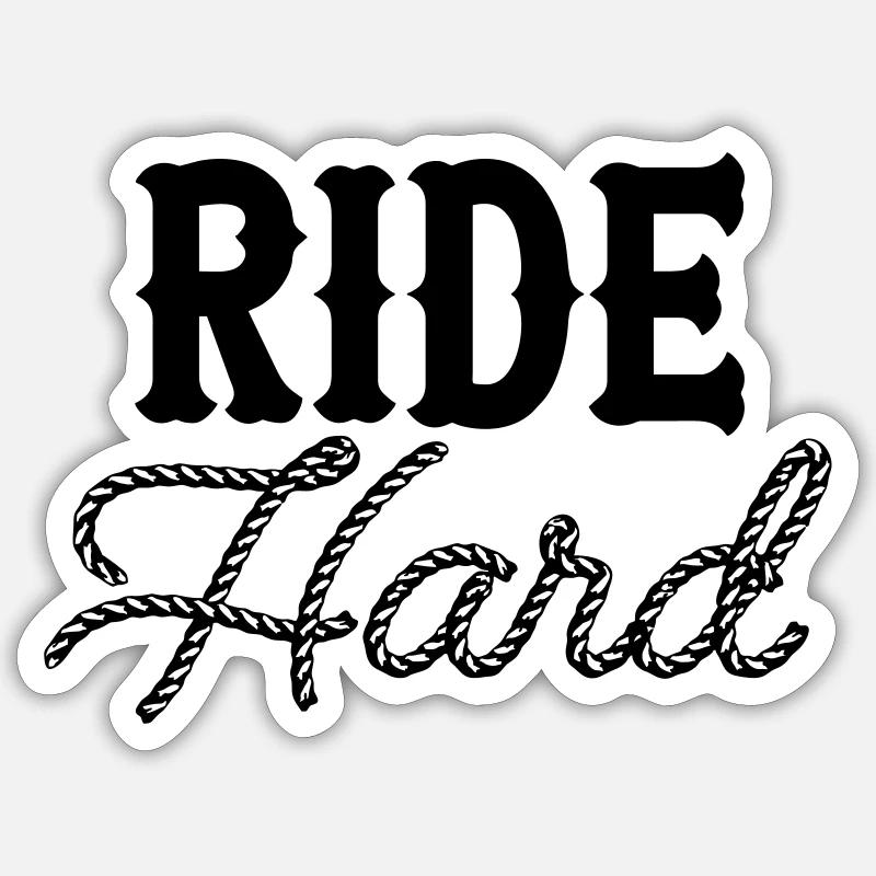 Ride Hard Sticker size S (10 x 10 cm)