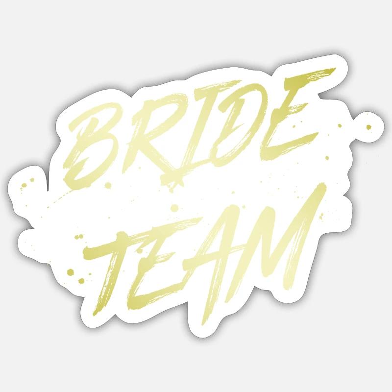 Bride Team - Sticker Größe S (10 x 10 cm) - Mattweiß