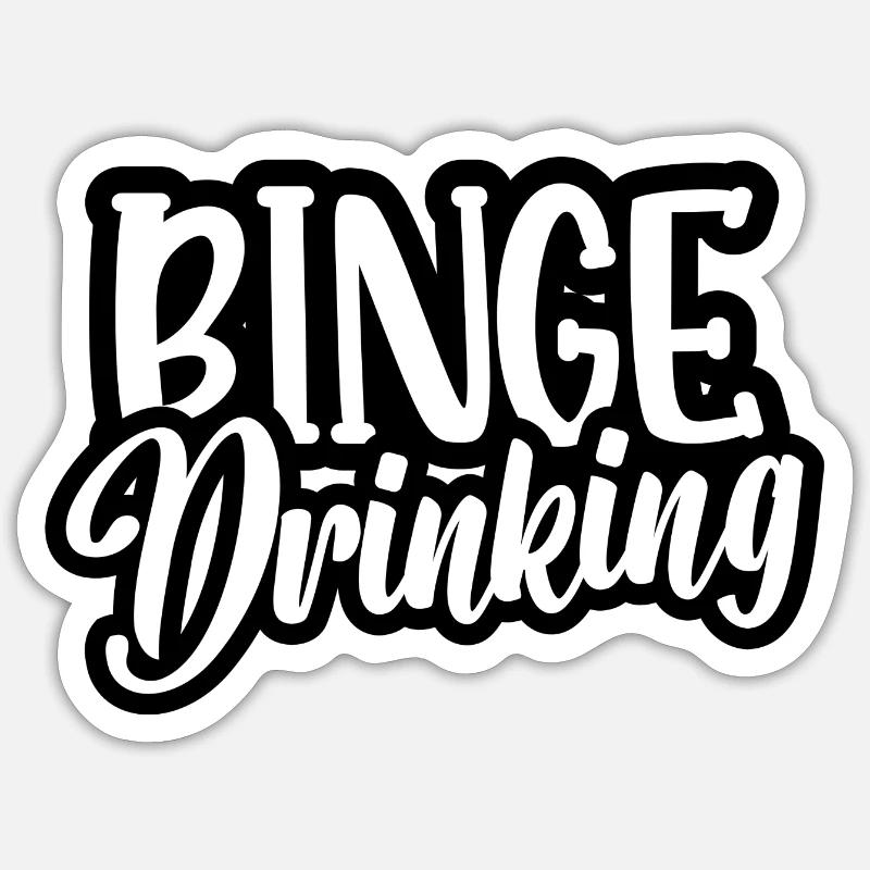 binge drinking - Sticker size S (10 x 10 cm) - white matte