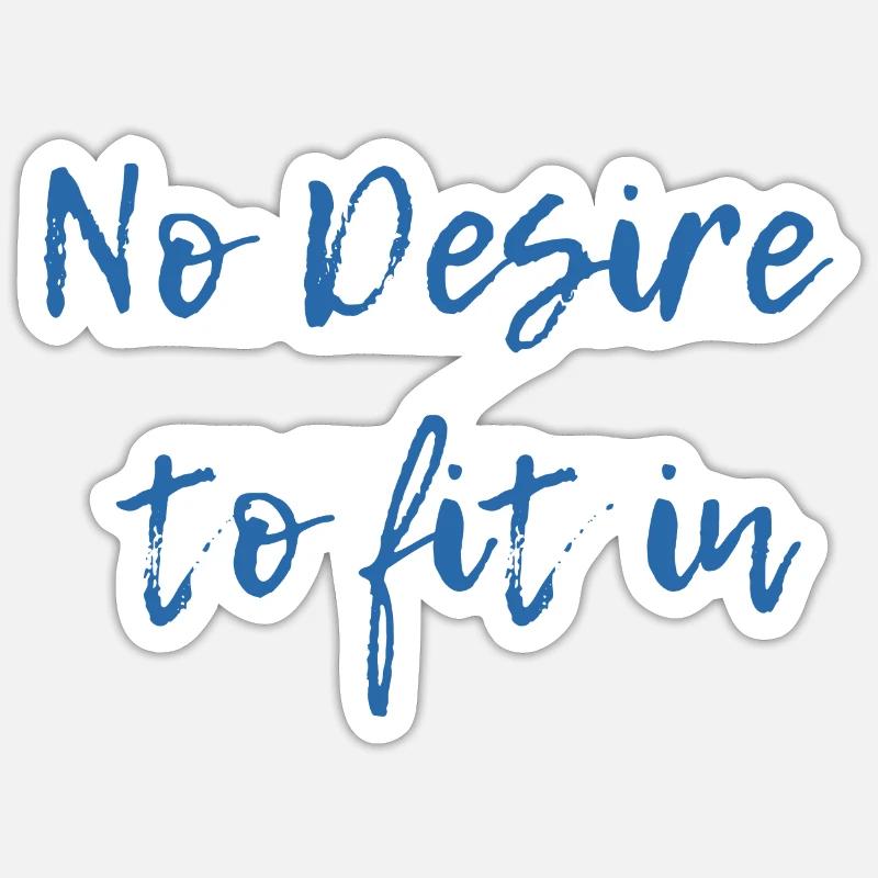 Pas de désir de s’intégrer Sticker taille S (10 x 10 cm)
