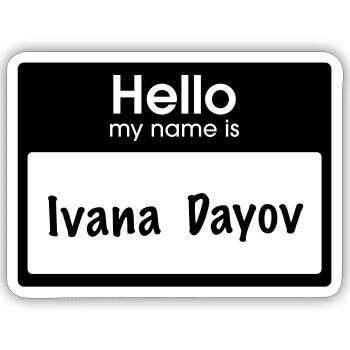 Hello my name is Ivana Dayov - Sticker Größe S (10 x 10 cm) - Mattweiß - Vorne