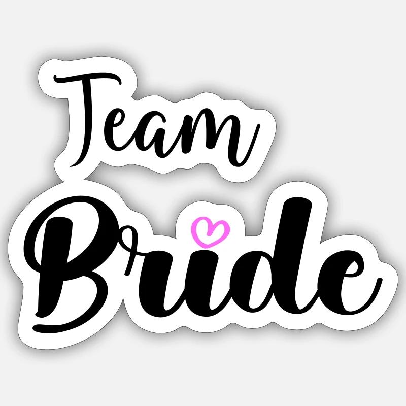 team bride - Sticker Größe S (10 x 10 cm) - Mattweiß