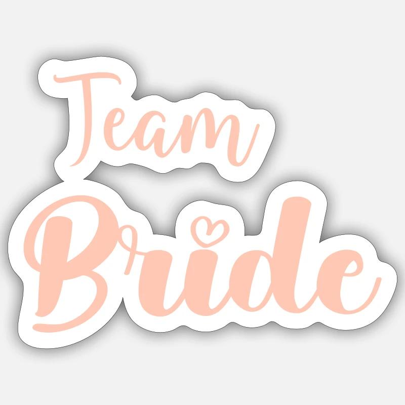 team bride Sticker Größe S (10 x 10 cm)