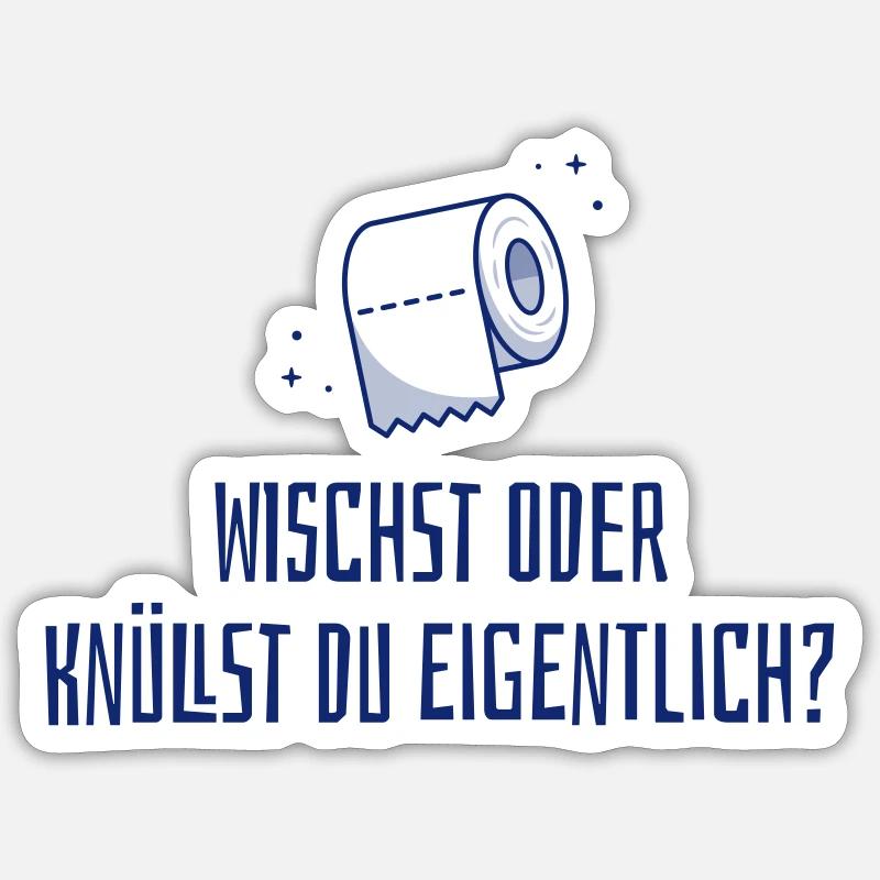 Wischst oder knüllst du? - Sticker Größe S (10 x 10 cm) - Mattweiß