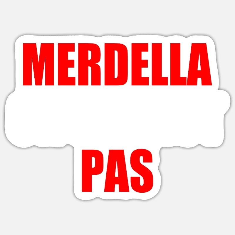 merdella on en veut pas - Sticker taille S (10 x 10 cm) - blanc mat