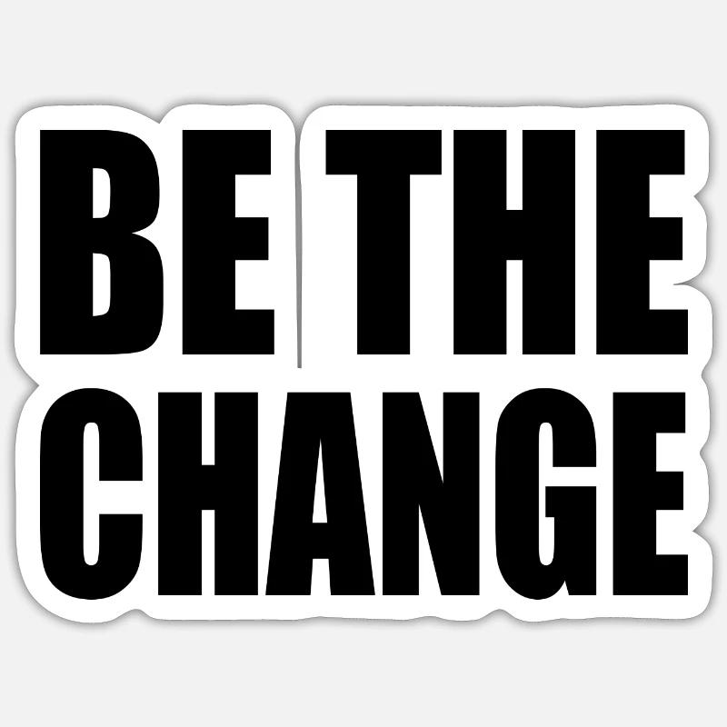 be the change - Sticker size S (10 x 10 cm) - white matte