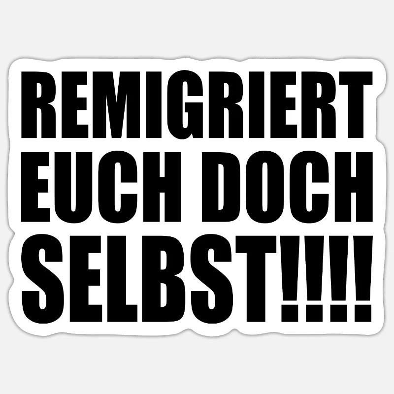 Remigrate yourselves - Sticker size S (10 x 10 cm) - white matte