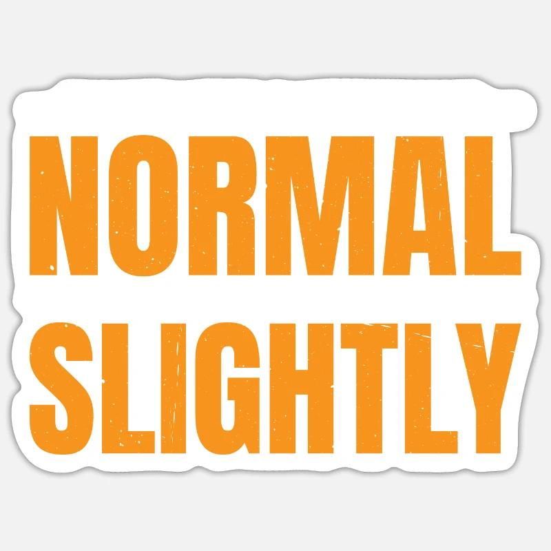My 'Normal' Might Be An Exaggeration 3 Sticker size S (10 x 10 cm)