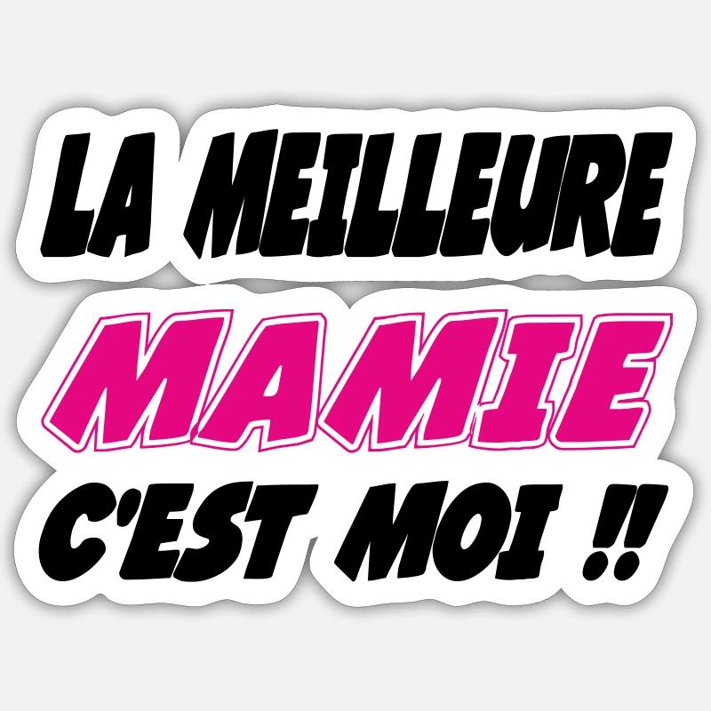 La meilleure MAMIE c'est moi - Sticker taille S (10 x 10 cm) - blanc mat