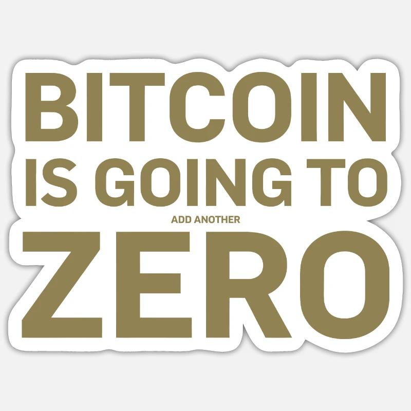 Dicton Bitcoin Bitcoin ajoutera un autre zéro Sticker taille S (10 x 10 cm)