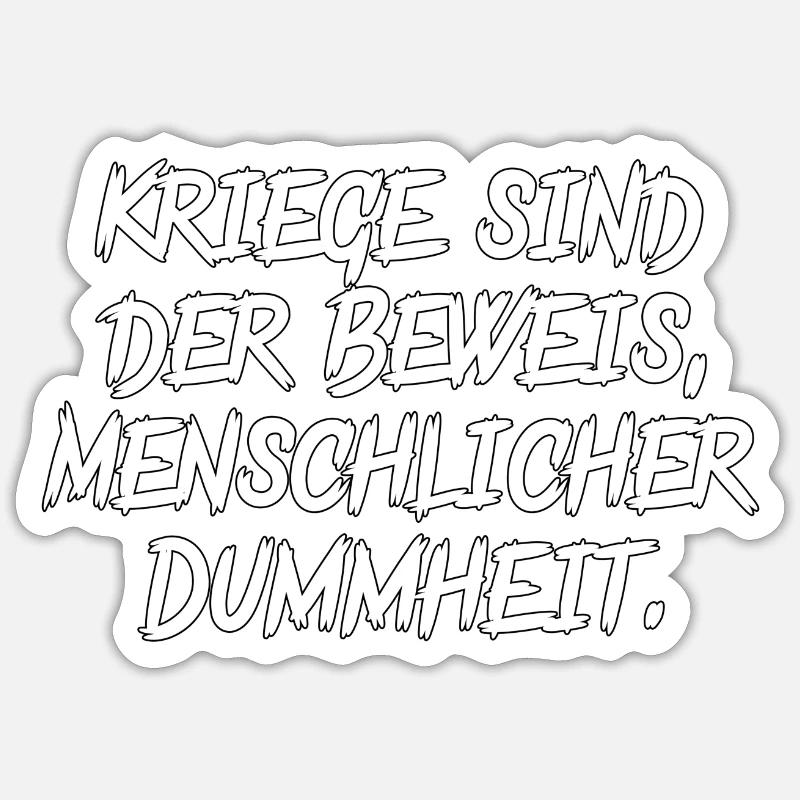 Kriege sind Dumm - Sticker Größe S (10 x 10 cm) - Mattweiß