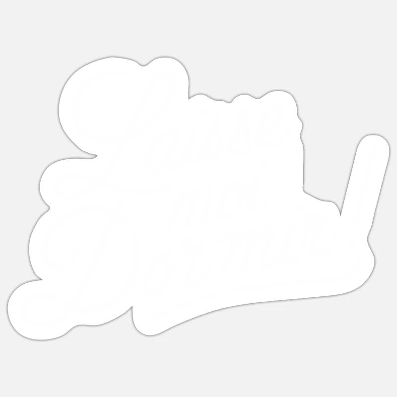 Laisse-moi dormir - Sticker taille S (10 x 10 cm) - blanc mat