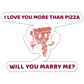 I love you more than pizza proposal shirt - Sticker size S (10 x 10 cm) - white matte - Front