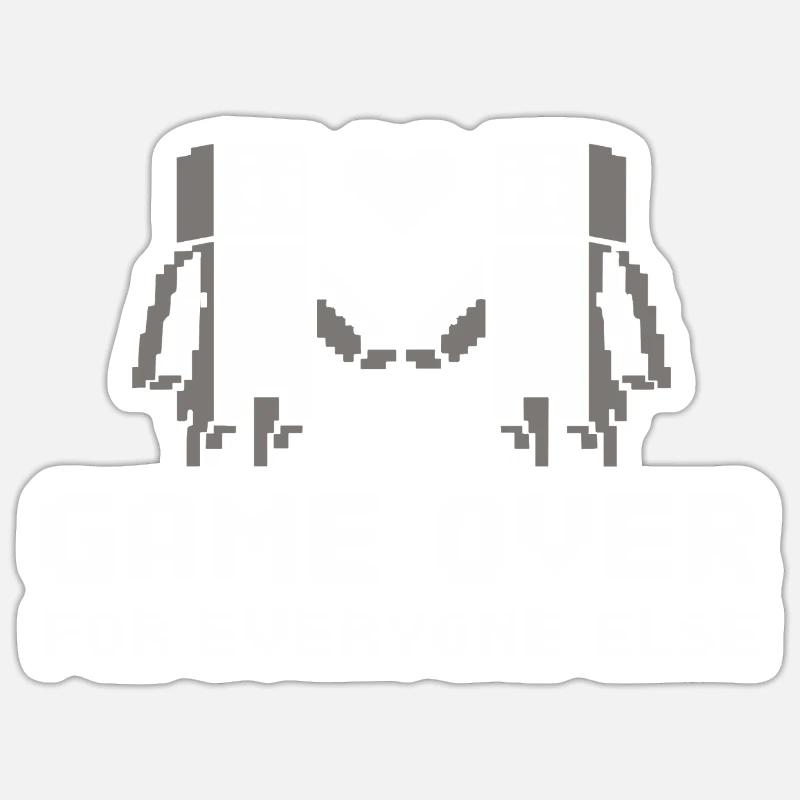 Game over for everyone else Sticker size S (10 x 10 cm)