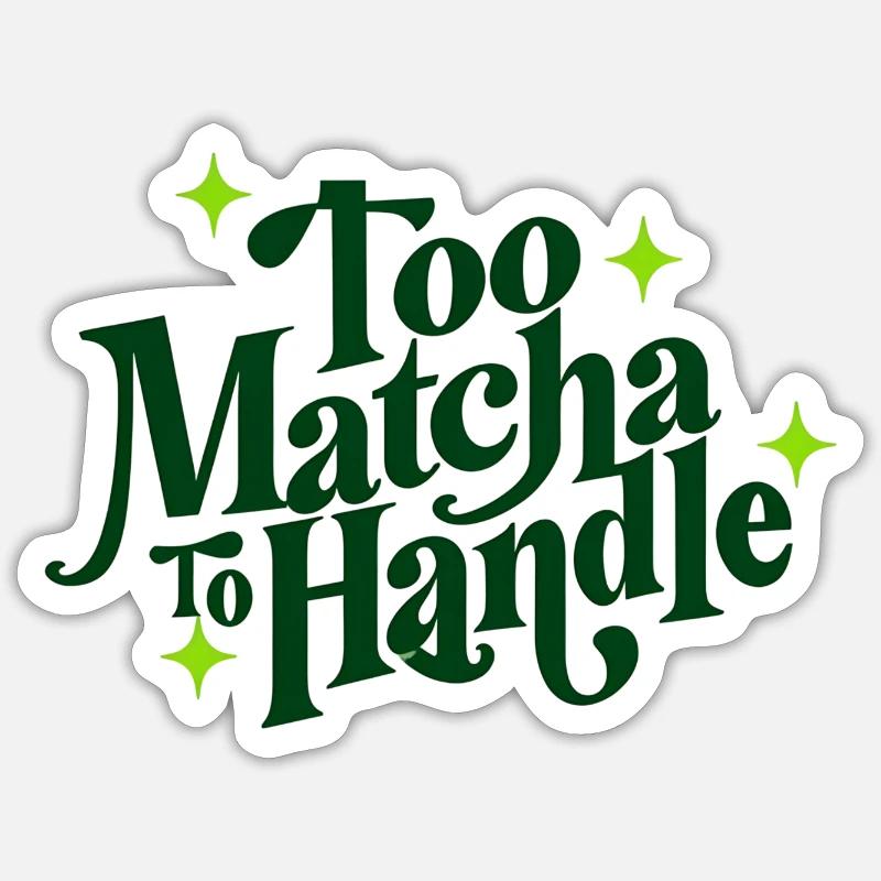 Trop Matcha Pour Manipuler - Sticker taille S (10 x 10 cm) - blanc mat