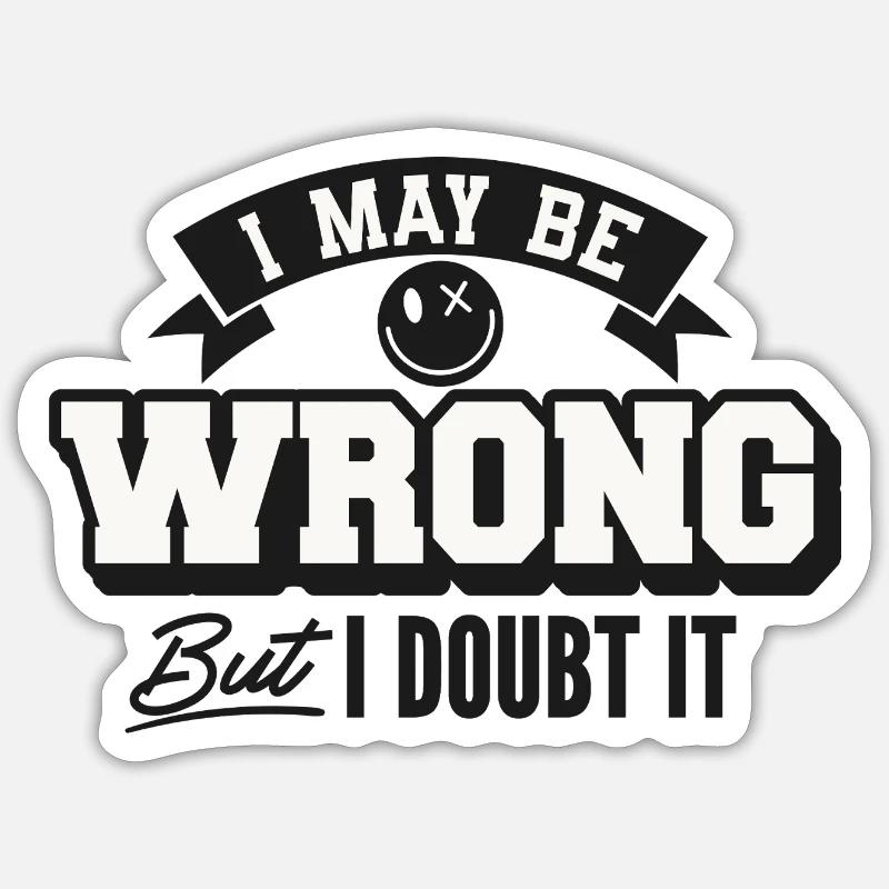 I may be wrong but still doubt Sticker size S (10 x 10 cm)