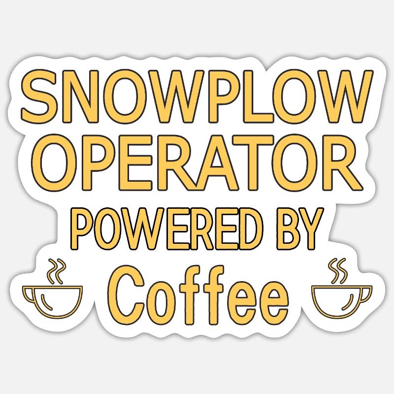 Snowplow Operator Powered Coffee Schneepflugfahrer - Sticker Größe S (10 x 10 cm) - Mattweiß