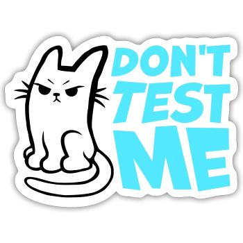 Ne me teste pas, chat coquin, citation drôle : logo - Sticker taille S (10 x 10 cm) - blanc mat - Devant