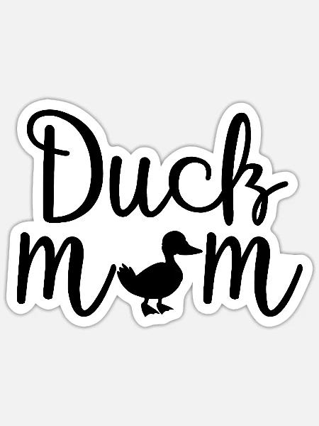 Duck Mom Shirt – lustiges Muttertagsgeschenk - Sticker Größe S (10 x 10 cm) - Mattweiß