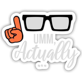 Um Actually Lustig Nerd Klugscheißer Spruch Logo - Sticker Größe S (10 x 10 cm) - Mattweiß - Vorne