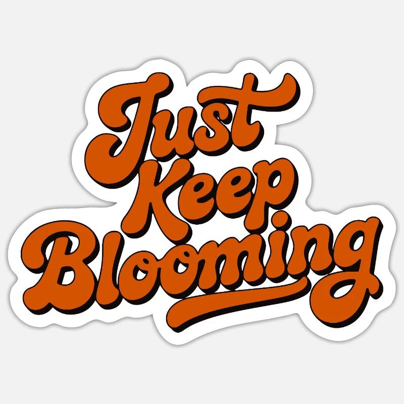 Bleib einfach weiter blühende Blumenschrift - Sticker Größe S (10 x 10 cm) - Mattweiß