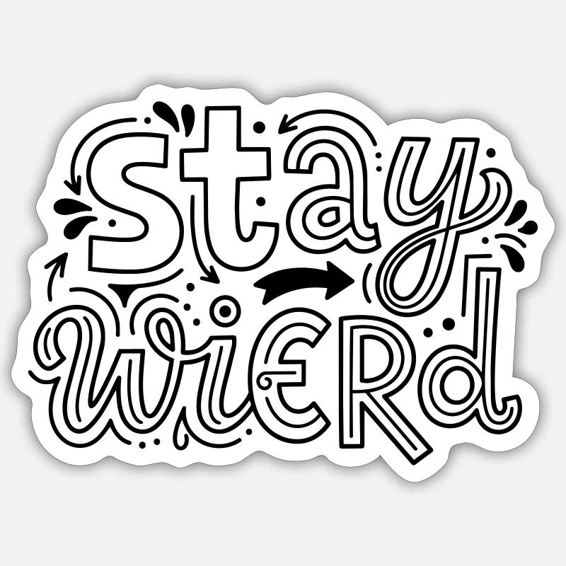 Bleib seltsam - Sticker Größe S (10 x 10 cm) - Mattweiß