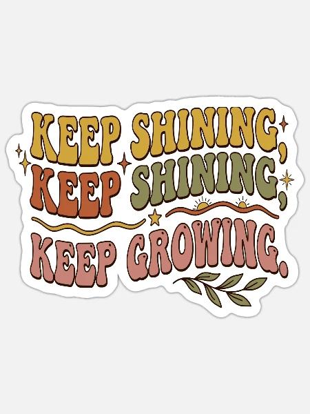 Keep Shining, Keep Growing Retro - Sticker Größe S (10 x 10 cm) - Mattweiß