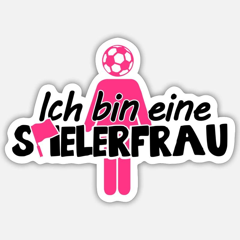 Ich bin eine Spielerfrau Sticker Größe S (10 x 10 cm)