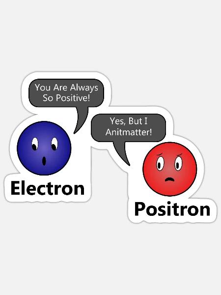 I Antimatter Electron Positron Geschenkidee lustig - Sticker Größe S (10 x 10 cm) - Mattweiß