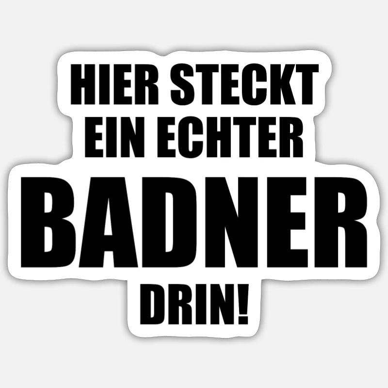 Hier steckt ein echter Badner drin! Sticker Größe S (10 x 10 cm)
