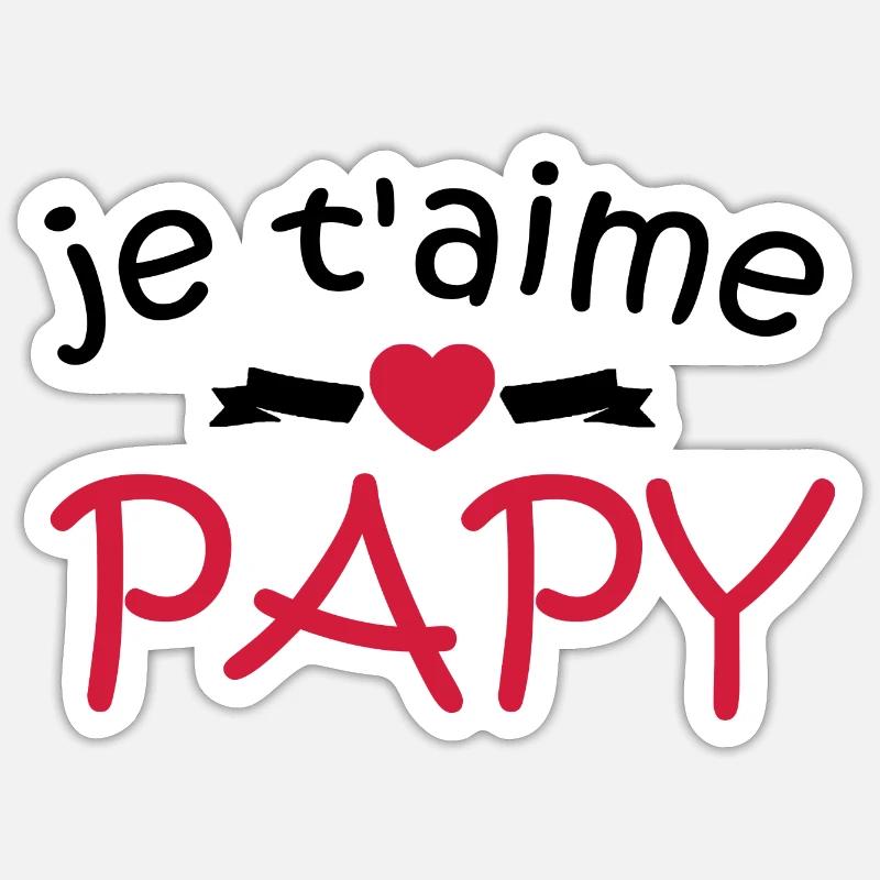 je t'aime papy - Sticker taille S (10 x 10 cm) - blanc mat