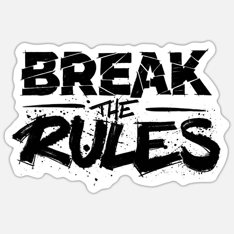 Break The Rules Sticker size S (10 x 10 cm)