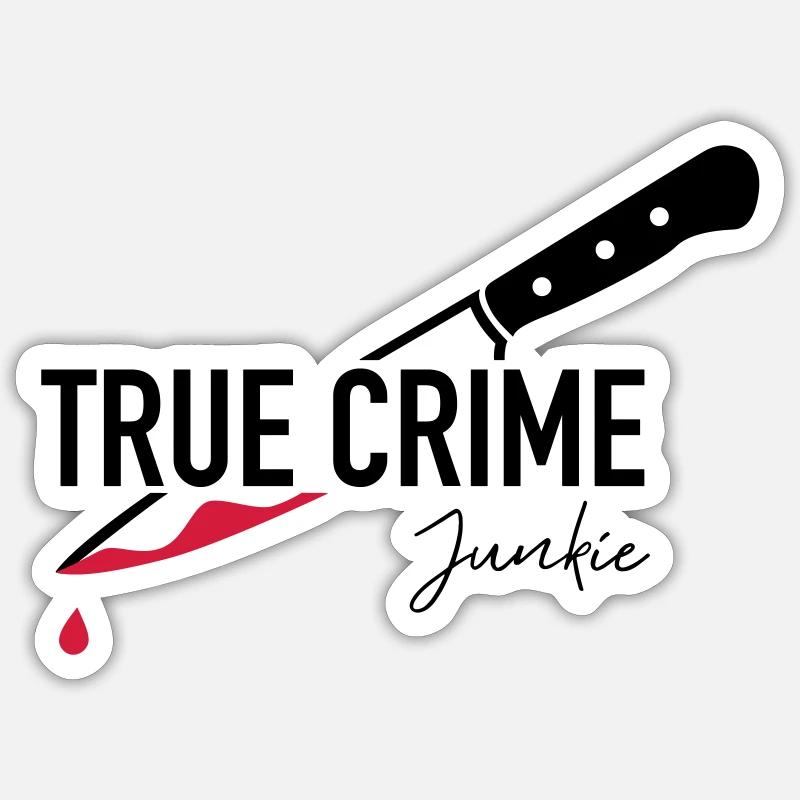 true crime junkie Sticker size S (10 x 10 cm)