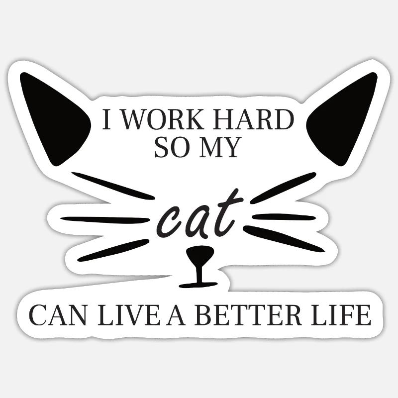Everything for the cat Sticker size S (10 x 10 cm)