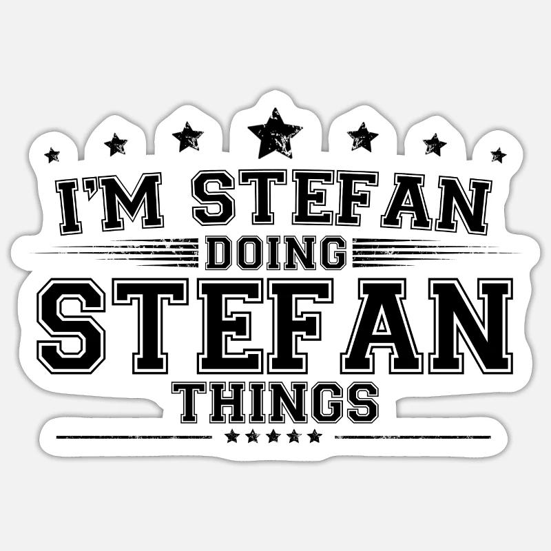 i’m Stefan doing Stefan things Sticker size S (10 x 10 cm)